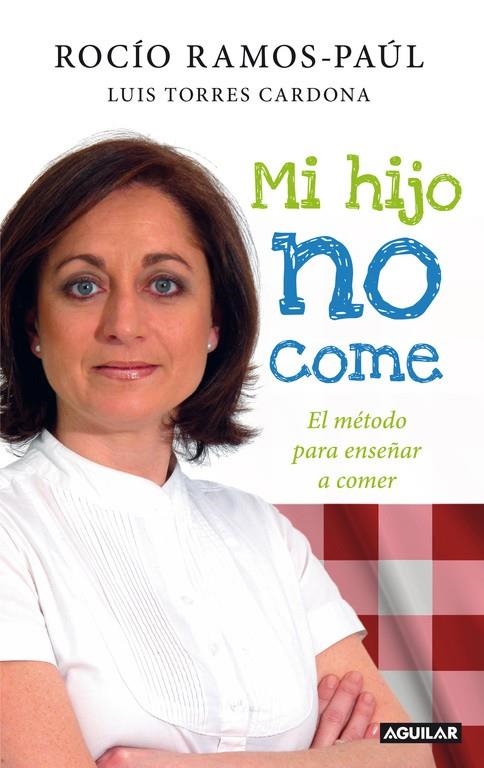 MI HIJO NO COME | 9788403101104 | RAMOS-PAUL, ROCIO | Llibres.cat | Llibreria online en català | La Impossible Llibreters Barcelona