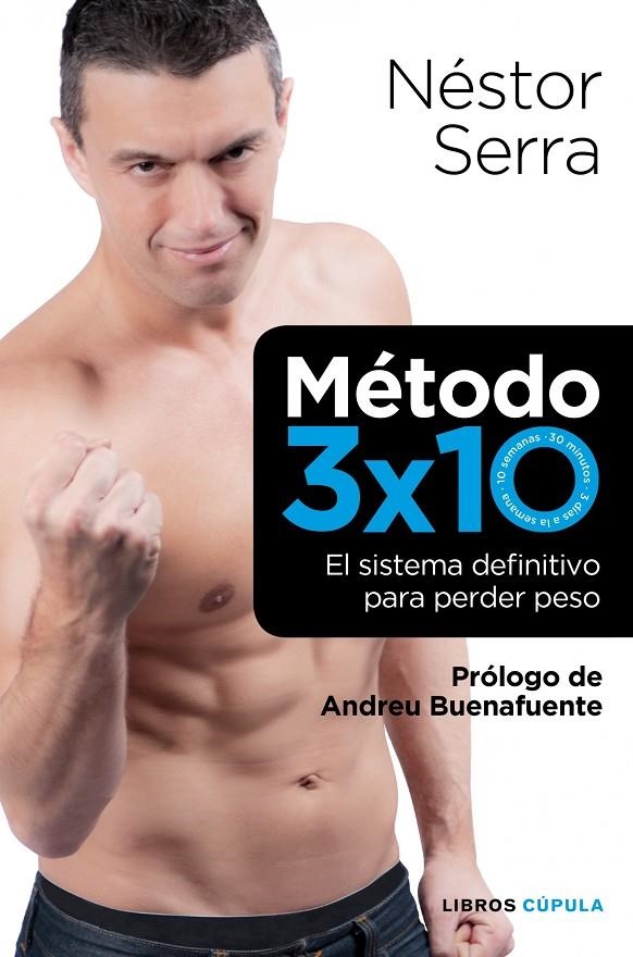 Método 3 x 10. El sistema definitivo para perder peso | 9788448068721 | Serra, Néstor  | Llibres.cat | Llibreria online en català | La Impossible Llibreters Barcelona