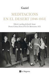 Meditacions en el desert (1947-1953) | 9788482641713 | Gaziel (Agustí Calvet) | Llibres.cat | Llibreria online en català | La Impossible Llibreters Barcelona