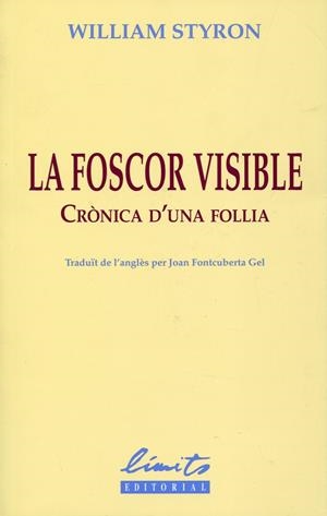 La foscor visible. Crònica d'una follia | 9789992056288 | Styron, William | Llibres.cat | Llibreria online en català | La Impossible Llibreters Barcelona