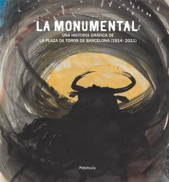 La monumental. Las corridas de toros en la plaza de Barcelona | 9788499421322 | Salmurri, Carles | Llibres.cat | Llibreria online en català | La Impossible Llibreters Barcelona