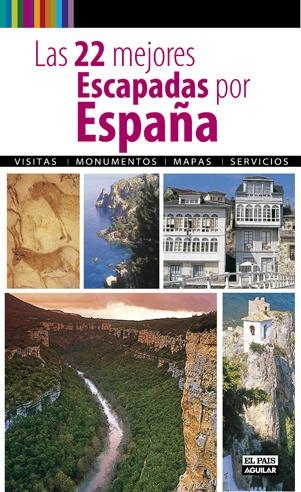 LAS 22 MEJORES ESCAPADAS POR ESPAÑA | 9788403510685 | VARIOS AUTORES | Llibres.cat | Llibreria online en català | La Impossible Llibreters Barcelona