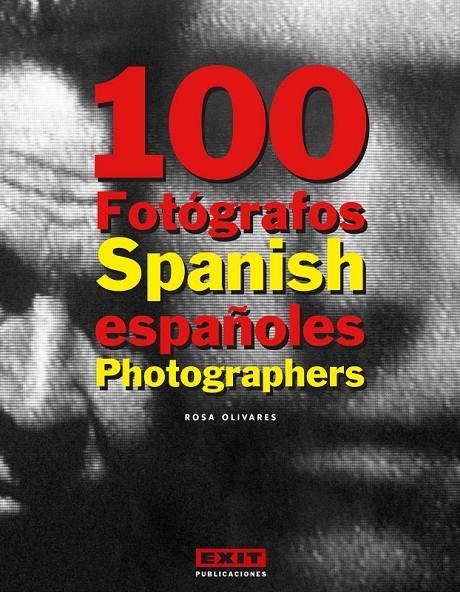 100 Fotógrafos españoles | 9788493463922 | Olivares, Rosa | Llibres.cat | Llibreria online en català | La Impossible Llibreters Barcelona