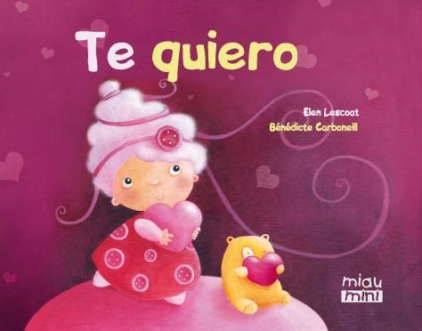 Mini Te quiero | 9788415116400 | Carbonelli, Bénédicte | Llibres.cat | Llibreria online en català | La Impossible Llibreters Barcelona