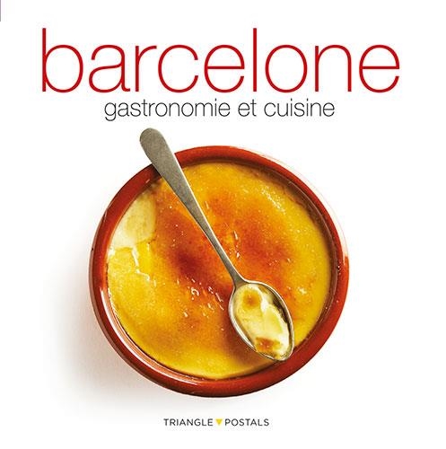 BARCELONE, GASTRONOMIE ET CUISINE | 9788484784999 | MONNE, TONI / ALEU, ORIOL | Llibres.cat | Llibreria online en català | La Impossible Llibreters Barcelona