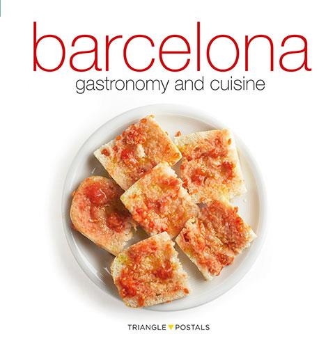 BARCELONA, GASTRONOMY AND CUISINE | 9788484784982 | MONNE, TONI / ALEU, ORIOL | Llibres.cat | Llibreria online en català | La Impossible Llibreters Barcelona