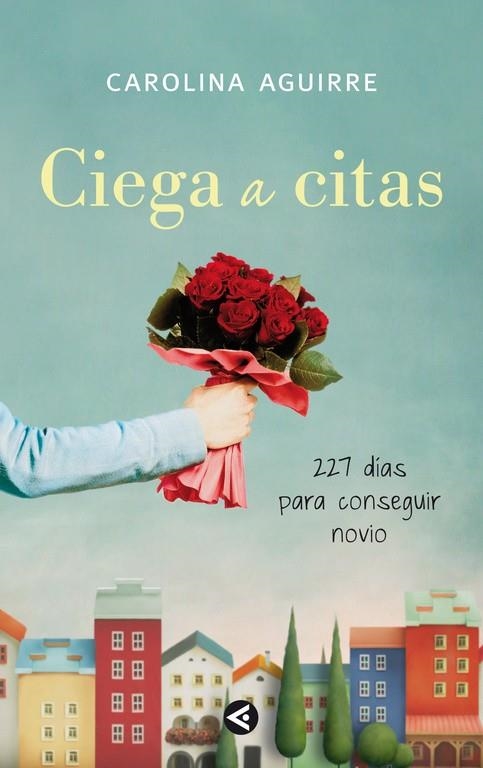 CIEGA A CITAS | 9788403011472 | AGUIRRE C | Llibres.cat | Llibreria online en català | La Impossible Llibreters Barcelona