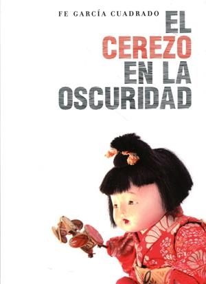 EL CEREZO EN LA OSCURIDAD | 9788461514175 | GARCÍA CUADRADO, FE | Llibres.cat | Llibreria online en català | La Impossible Llibreters Barcelona