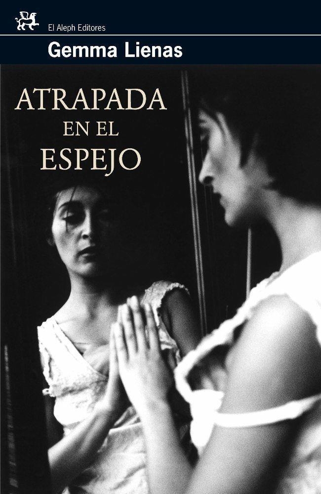 ATRAPADA EN EL ESPEJO | 9788476697795 | LIENAS, GEMMA | Llibres.cat | Llibreria online en català | La Impossible Llibreters Barcelona