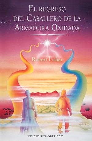 El regreso del caballero de la armadura oxidada | 9788497776370 | Fisher, Robert | Llibres.cat | Llibreria online en català | La Impossible Llibreters Barcelona