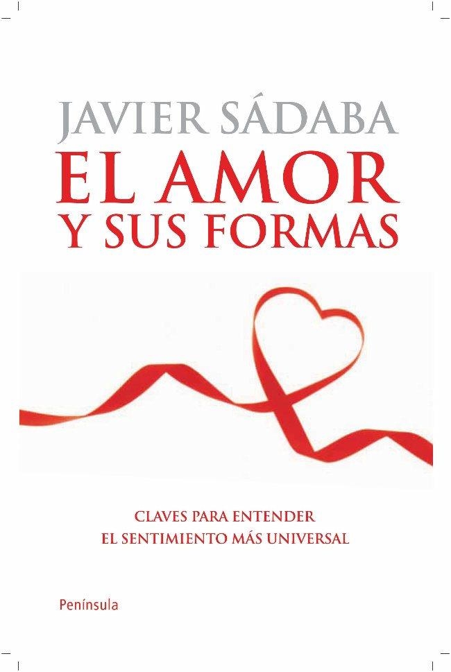 EL AMOR Y SUS FORMAS | 9788499420608 | SÁDABA, JAVIER | Llibres.cat | Llibreria online en català | La Impossible Llibreters Barcelona