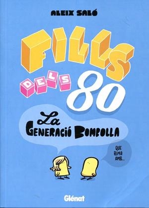 Fills dels 80. La generació bombolla | 9788483577912 | Saló, Aleix | Llibres.cat | Llibreria online en català | La Impossible Llibreters Barcelona