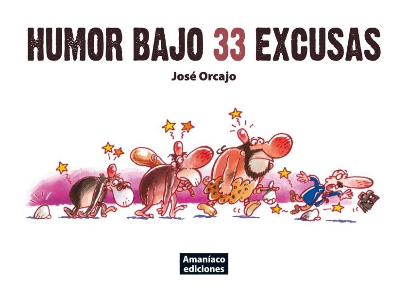 HUMOR BAJO 33 EXCUSAS | 9788493831004 | ORCAJO, JOSÉ | Llibres.cat | Llibreria online en català | La Impossible Llibreters Barcelona