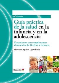 GUIA PRACTICA DE LA SALUD EN LA INFANCIA Y EN LA ADOLESCENCIA | 9788499212234 | AGUIRRE LIPPERHEIDE, MERCEDES | Llibres.cat | Llibreria online en català | La Impossible Llibreters Barcelona