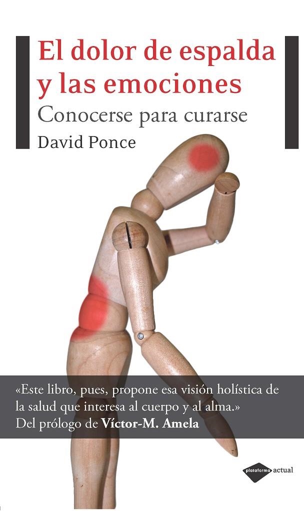 El dolor de espalda y las emociones. Conocerse para curarse | 9788496981881 | David Ponce | Llibres.cat | Llibreria online en català | La Impossible Llibreters Barcelona