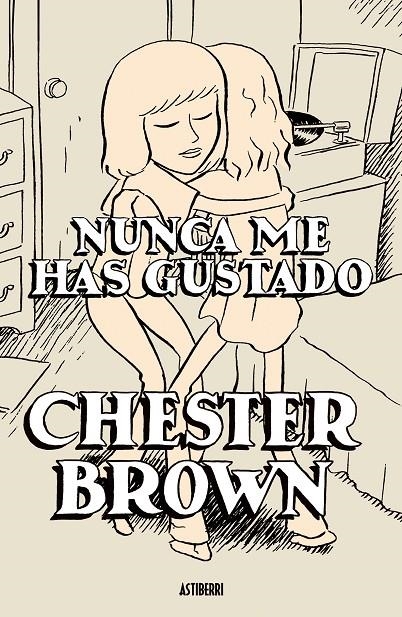 NUNCA ME HAS GUSTADO | 9788496815186 | BROWN, CHESTER | Llibres.cat | Llibreria online en català | La Impossible Llibreters Barcelona