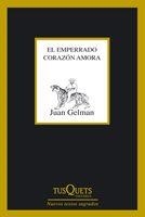 EMPERRADO CORAZON AMORA M-268 | 9788483833322 | GELMAN, JUAN | Llibres.cat | Llibreria online en català | La Impossible Llibreters Barcelona