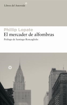 El mercader de alfombras | 9788493501877 | Lopate, Phillip | Llibres.cat | Llibreria online en català | La Impossible Llibreters Barcelona