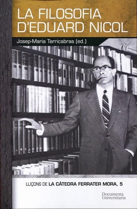 La filosofia d'Eduard Nicol | 9788499840956 | Terricabres, Josep-Maria | Llibres.cat | Llibreria online en català | La Impossible Llibreters Barcelona