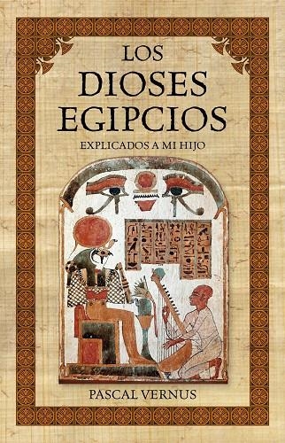 Los dioses egipcios explicados a mi hijo | 9788449326059 | Vernus, Pascal | Llibres.cat | Llibreria online en català | La Impossible Llibreters Barcelona