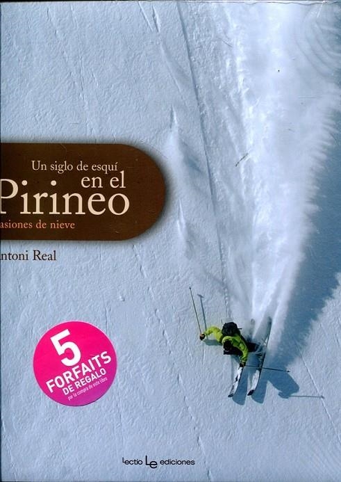 UN SIGLO DE ESQUÍ EN EL PIRINEO | 9788415088196 | Real, Toni | Llibres.cat | Llibreria online en català | La Impossible Llibreters Barcelona