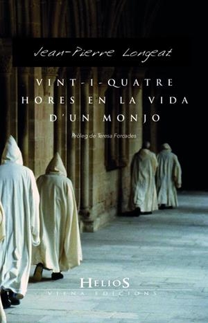 Vint-i-quatre hores de la vida d'un monjo | 9788483305560 | Longeat, Jean-Pierre | Llibres.cat | Llibreria online en català | La Impossible Llibreters Barcelona