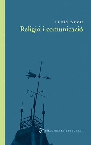 Religió i comunicació | 9788492416325 | Duch, Lluís | Llibres.cat | Llibreria online en català | La Impossible Llibreters Barcelona