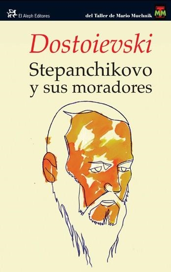 STEPÁNCHIKOVO Y SUS MORADORES | 9788476699331 | MIJAÏLOVICH DOSTOIEVSKI, FIÓDO | Llibres.cat | Llibreria online en català | La Impossible Llibreters Barcelona