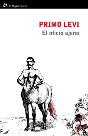 Oficio ajeno | 9788476699928 | Levi, Primo | Llibres.cat | Llibreria online en català | La Impossible Llibreters Barcelona