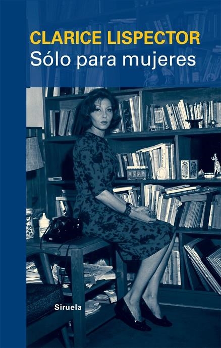 Sólo para mujeres | 9788498415315 | Lispector, Clarice | Llibres.cat | Llibreria online en català | La Impossible Llibreters Barcelona