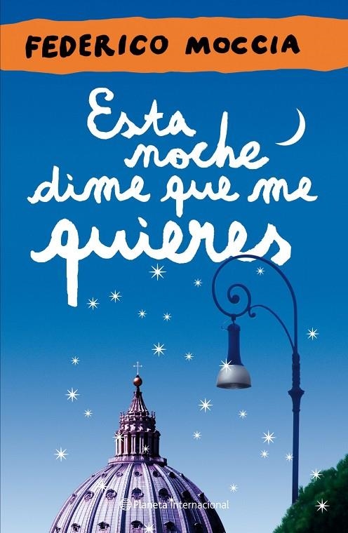 ESTA NOCHE DIME QUE ME QUIERES | 9788408109389 | FEDERICO MOCCIA | Llibres.cat | Llibreria online en català | La Impossible Llibreters Barcelona