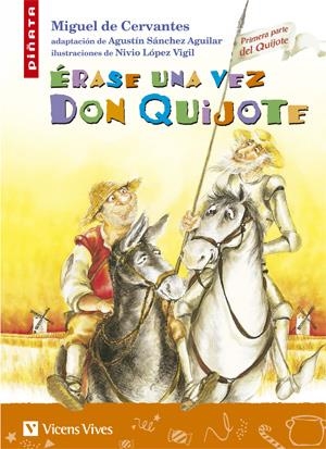 ERASE UNA VEZ DON QUIJOTE (PIÑATA) | 9788431678494 | CERVANTES, MIGUEL (AGUSTIN SANCHEZ AGUILAR AD.) | Llibres.cat | Llibreria online en català | La Impossible Llibreters Barcelona