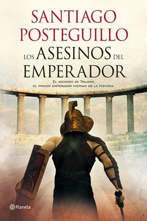 Los asesinos del emperador | 9788408103257 | POSTEGUILLO, SANTIAGO | Llibres.cat | Llibreria online en català | La Impossible Llibreters Barcelona