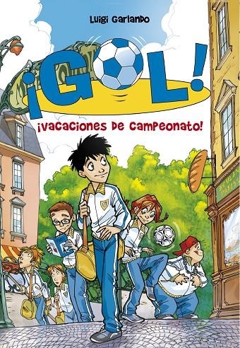 Gol 6. Vacaciones de campeonato. | 9788484416746 | Garlando, Luigi | Llibres.cat | Llibreria online en català | La Impossible Llibreters Barcelona