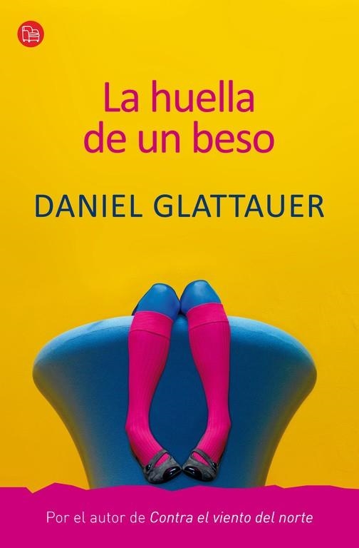 LA HUELLA DE UN BESO FG | 9788466324809 | GLATTAUER, DANIEL | Llibres.cat | Llibreria online en català | La Impossible Llibreters Barcelona