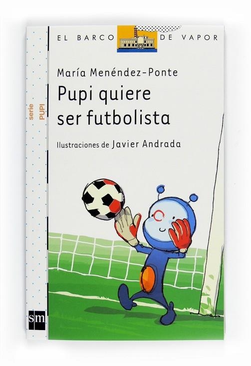 Pupi quiere ser futbolista | 9788467543544 | MARÍA MENÉNDEZ-PONTE | Llibres.cat | Llibreria online en català | La Impossible Llibreters Barcelona