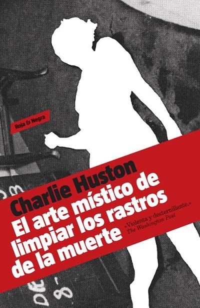 EL ARTE MÍSTICO DE LIMPIAR LOS RASTROS DE LA MUERTE | 9788439723776 | HUSTON,CHARLIE | Llibres.cat | Llibreria online en català | La Impossible Llibreters Barcelona