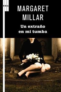 Un extraño en mi tumba | 9788498679229 | Millar, Margaret | Llibres.cat | Llibreria online en català | La Impossible Llibreters Barcelona