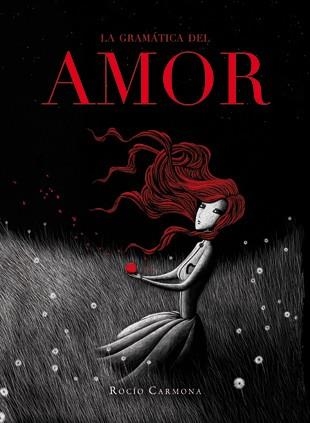 La gramática del amor | 9788424636708 | Rocío Carmona | Llibres.cat | Llibreria online en català | La Impossible Llibreters Barcelona