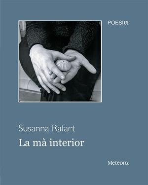 La mà interior | 9788492874460 | Rafart, Susanna | Llibres.cat | Llibreria online en català | La Impossible Llibreters Barcelona