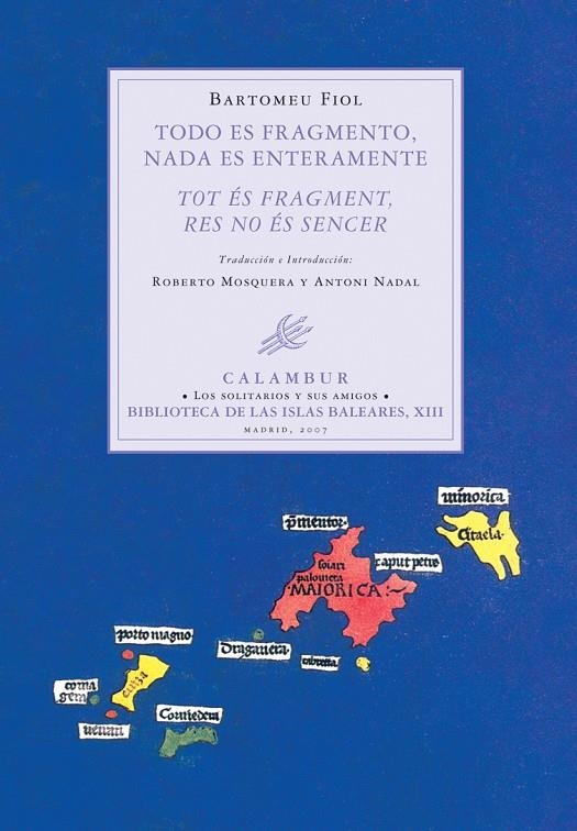 TODO ES FRAGMENTO, NADA ES ENTERAMENTE | 9788483590027 | FIOL, BARTOMEU | Llibres.cat | Llibreria online en català | La Impossible Llibreters Barcelona