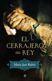 El cerrajero del rey | 9788499703107 | Rubio, María José | Llibres.cat | Llibreria online en català | La Impossible Llibreters Barcelona