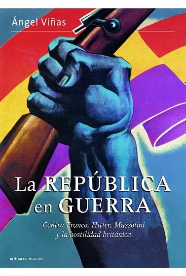 LA REPUBLICA ESPAÑOLA EN GUERRA | 9788498923377 | ANGEL VIÑAS | Llibres.cat | Llibreria online en català | La Impossible Llibreters Barcelona