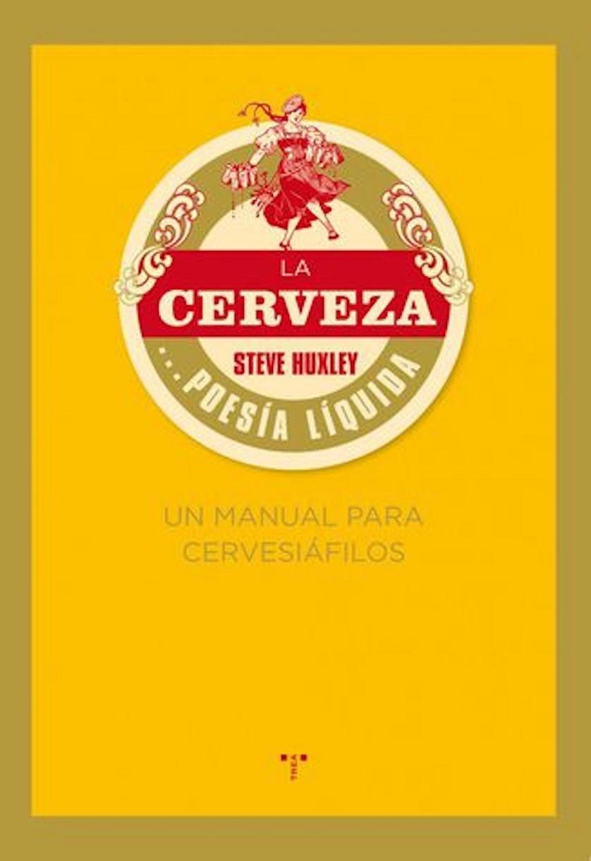 La cerveza...poesía líquida | 9788497045926 | Huxley, Steve | Llibres.cat | Llibreria online en català | La Impossible Llibreters Barcelona