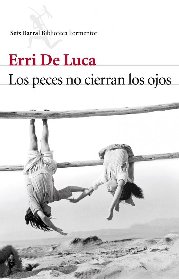 LOS PECES NO CIERRAN LOS OJOS | 9788432214172 | ERRI DE LUCA | Llibres.cat | Llibreria online en català | La Impossible Llibreters Barcelona