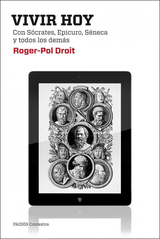 Vivir hoy. Con Sócrates, Epicuro, Séneca y todos los demás | 9788449308383 | Droit, Roger-Pol | Llibres.cat | Llibreria online en català | La Impossible Llibreters Barcelona