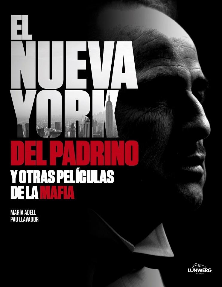 El Nueva York del Padrino y otras películas de la Mafia | 9788497858403 | Adell, María; Llavasor, Pau | Llibres.cat | Llibreria online en català | La Impossible Llibreters Barcelona