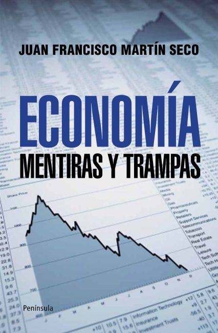 ECONOMÍA. MENTIRAS Y TRAMPAS | 9788499421407 | MARTÍN, JUAN FRANCISCO | Llibres.cat | Llibreria online en català | La Impossible Llibreters Barcelona