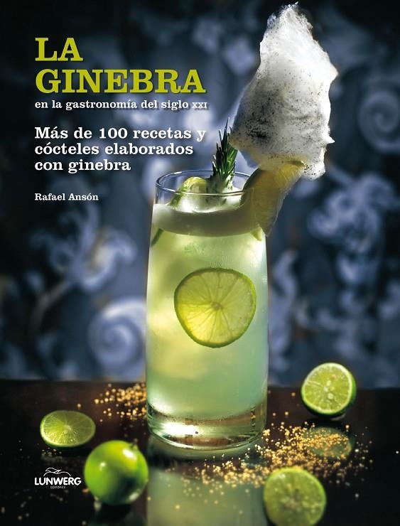 LA GINEBRA EN LA GASTRONOMIA DEL SIGLO XXI | 9788497858564 | AA. VV. | Llibres.cat | Llibreria online en català | La Impossible Llibreters Barcelona