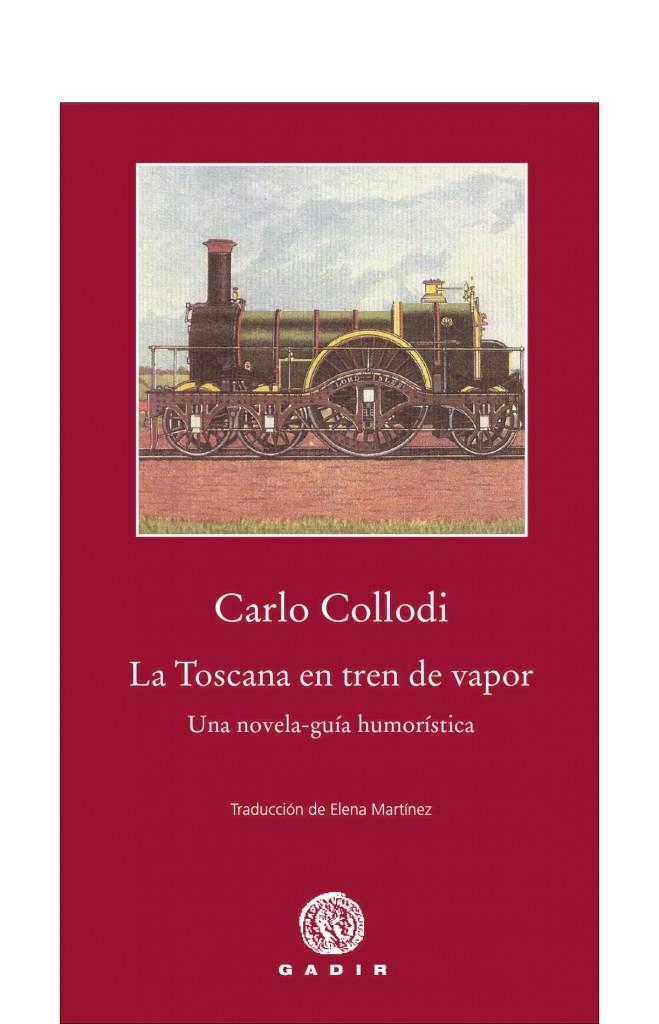 TOSCANA EN TREN DE VAPOR | 9788496974951 | COLLODI, CARLO | Llibres.cat | Llibreria online en català | La Impossible Llibreters Barcelona